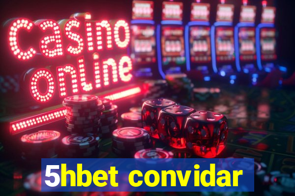 5hbet convidar